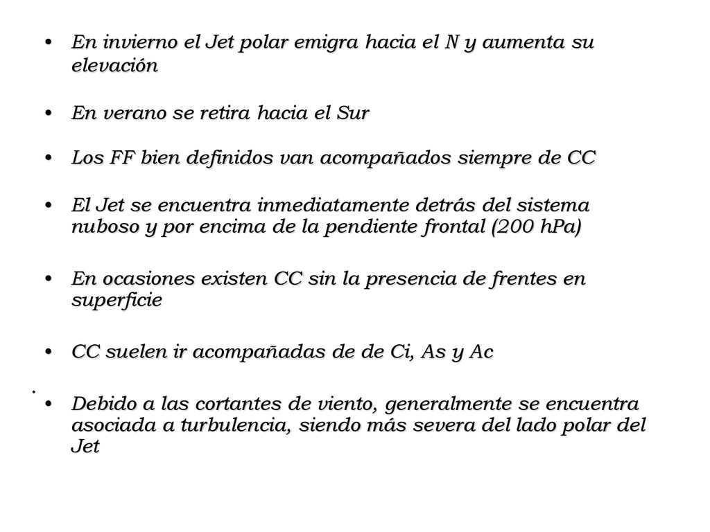 . En invierno el Jet polar emigra hacia el N y aumenta su elevación