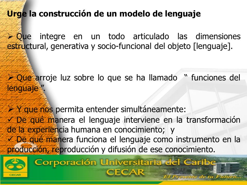 Que arroje luz sobre lo que se ha llamado funciones del lenguaje .