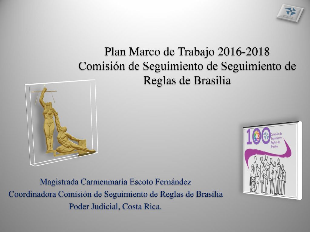 Plan Marco de Trabajo Comisión de Seguimiento de Seguimiento de Reglas de Brasilia