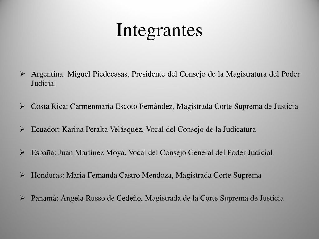 Integrantes Argentina: Miguel Piedecasas, Presidente del Consejo de la Magistratura del Poder Judicial.