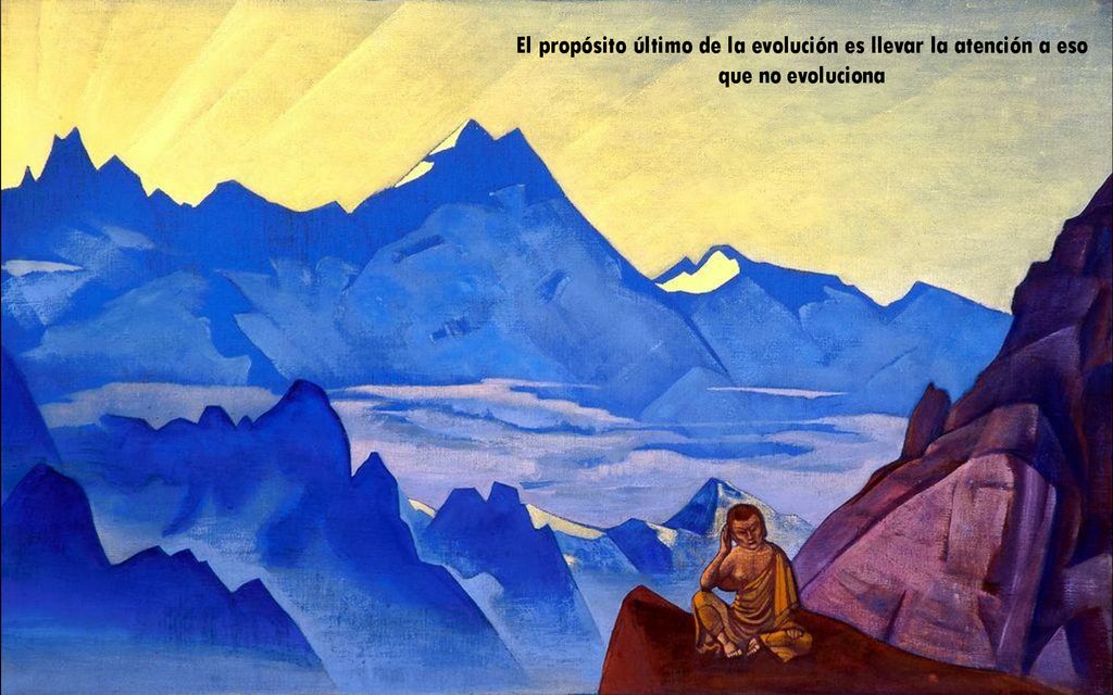 El propósito último de la evolución es llevar la atención a eso que no evoluciona
