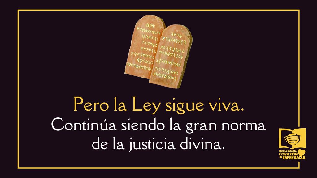 Continúa siendo la gran norma de la justicia divina.