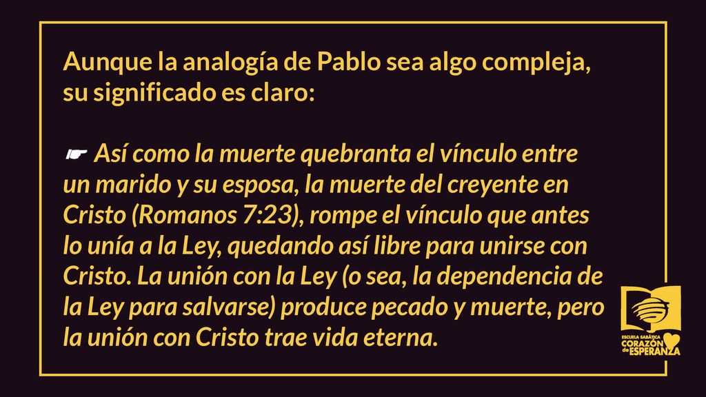 Aunque la analogía de Pablo sea algo compleja, su significado es claro: