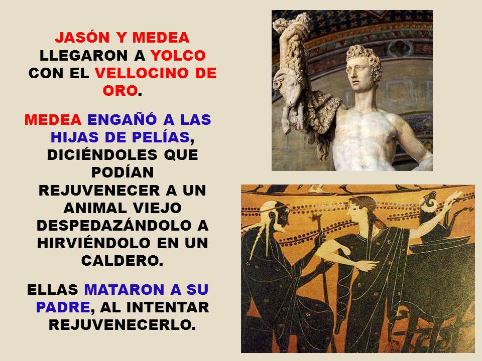 JASÓN Y MEDEA LLEGARON A YOLCO CON EL VELLOCINO DE ORO.