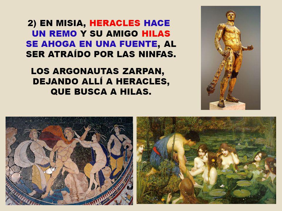 LOS ARGONAUTAS ZARPAN, DEJANDO ALLÍ A HERACLES, QUE BUSCA A HILAS.