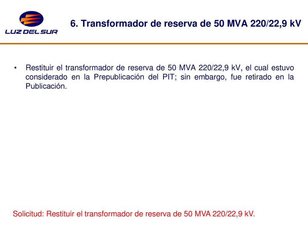 6. Transformador de reserva de 50 MVA 220/22,9 kV