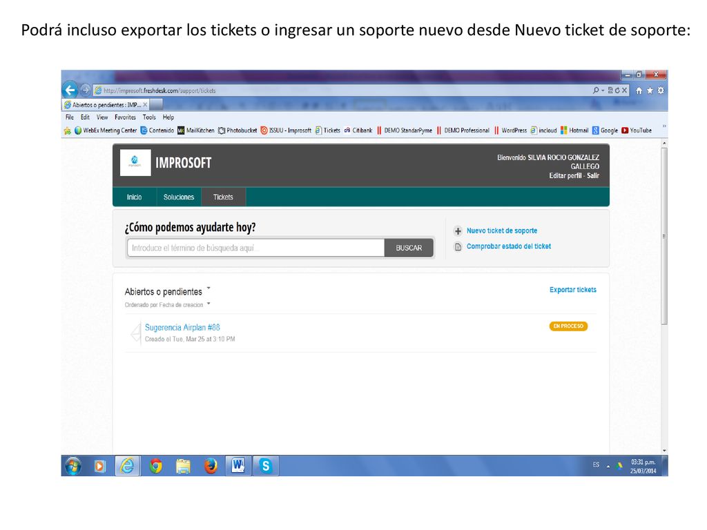Podrá incluso exportar los tickets o ingresar un soporte nuevo desde Nuevo ticket de soporte: