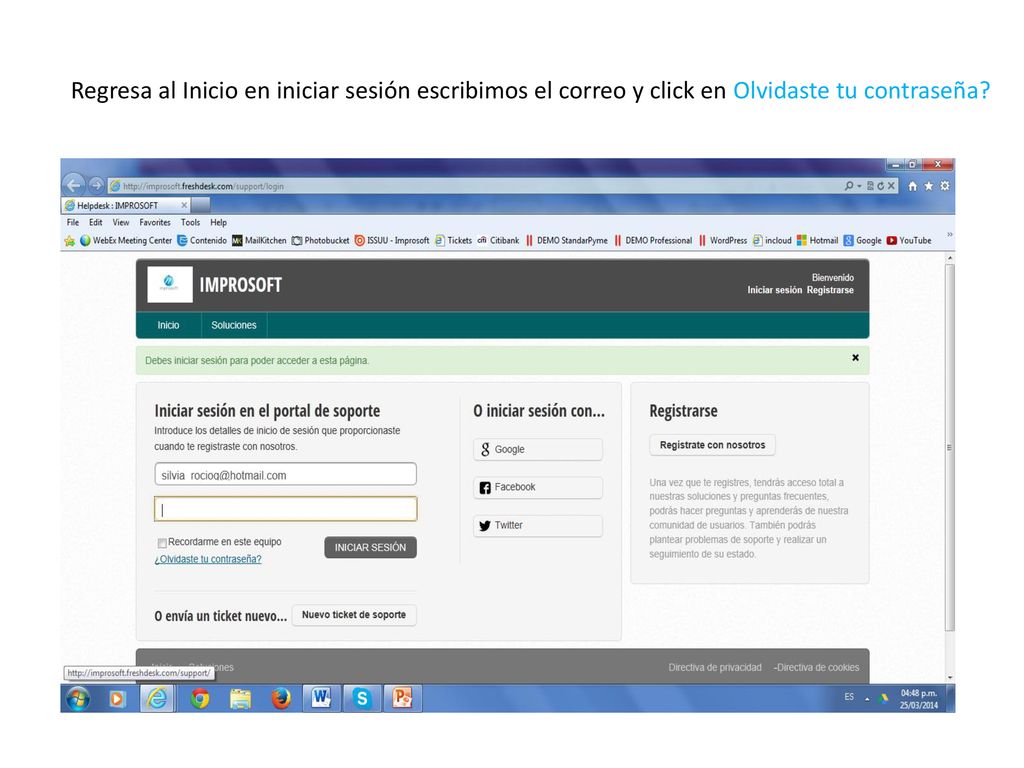 Regresa al Inicio en iniciar sesión escribimos el correo y click en Olvidaste tu contraseña
