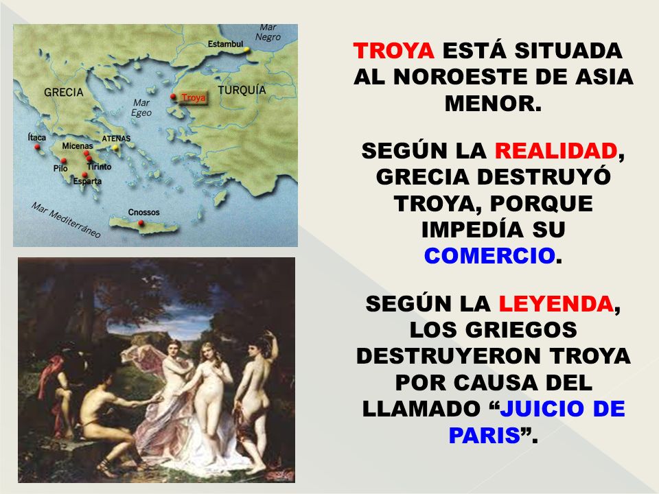 SEGÚN LA REALIDAD, GRECIA DESTRUYÓ TROYA, PORQUE IMPEDÍA SU COMERCIO.
