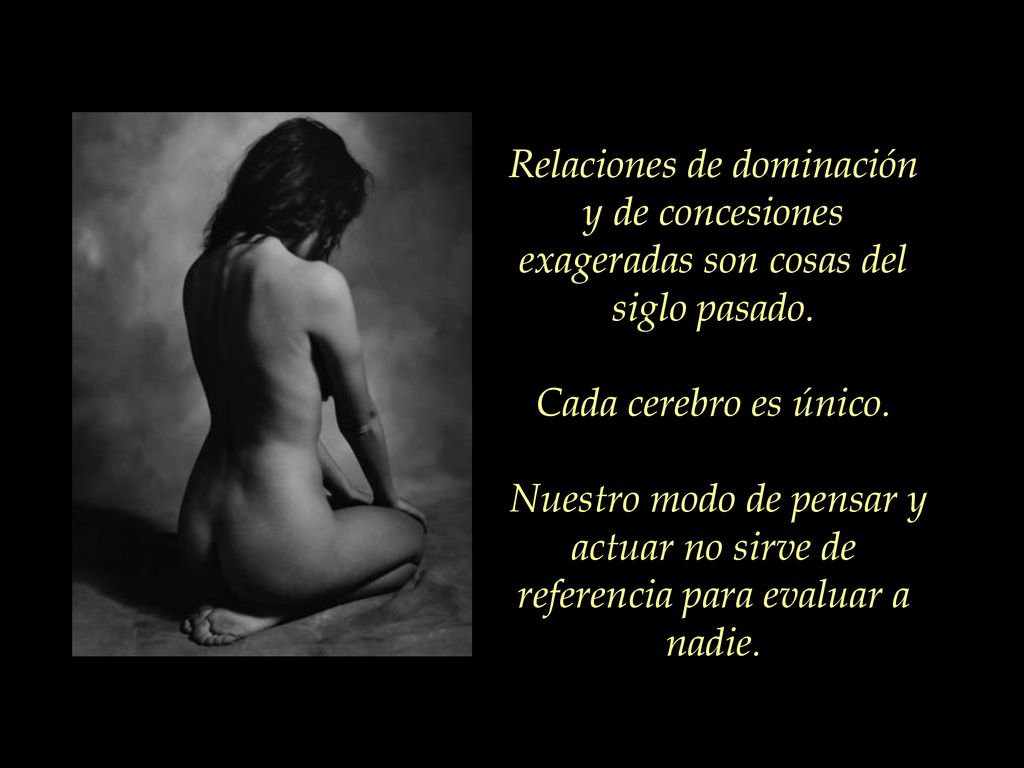 Relaciones de dominación y de concesiones exageradas son cosas del siglo pasado.