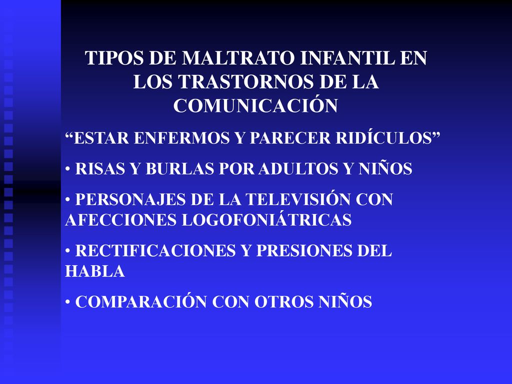 TIPOS DE MALTRATO INFANTIL EN LOS TRASTORNOS DE LA COMUNICACIÓN