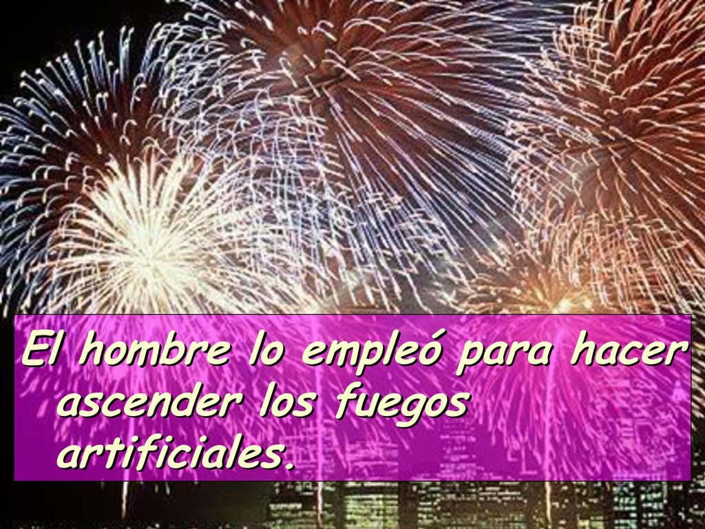 El hombre lo empleó para hacer ascender los fuegos artificiales.