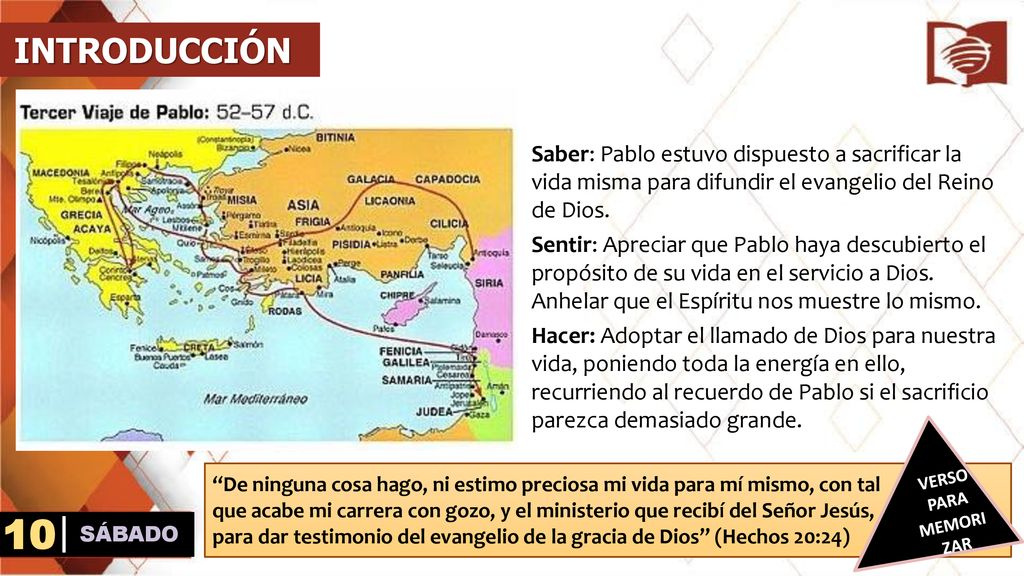 INTRODUCCIÓN Saber: Pablo estuvo dispuesto a sacrificar la vida misma para difundir el evangelio del Reino de Dios.