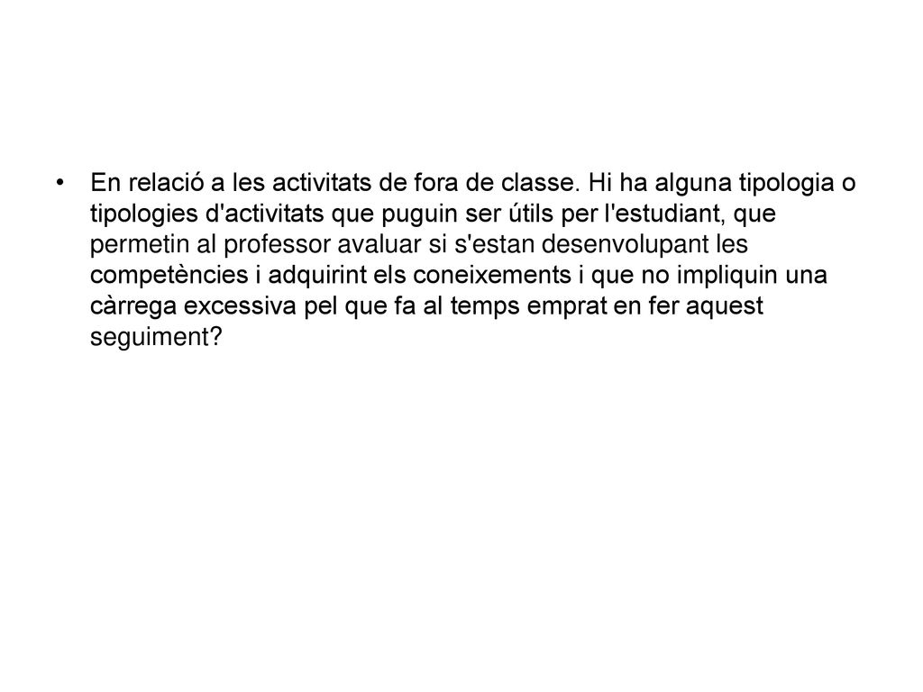 En relació a les activitats de fora de classe