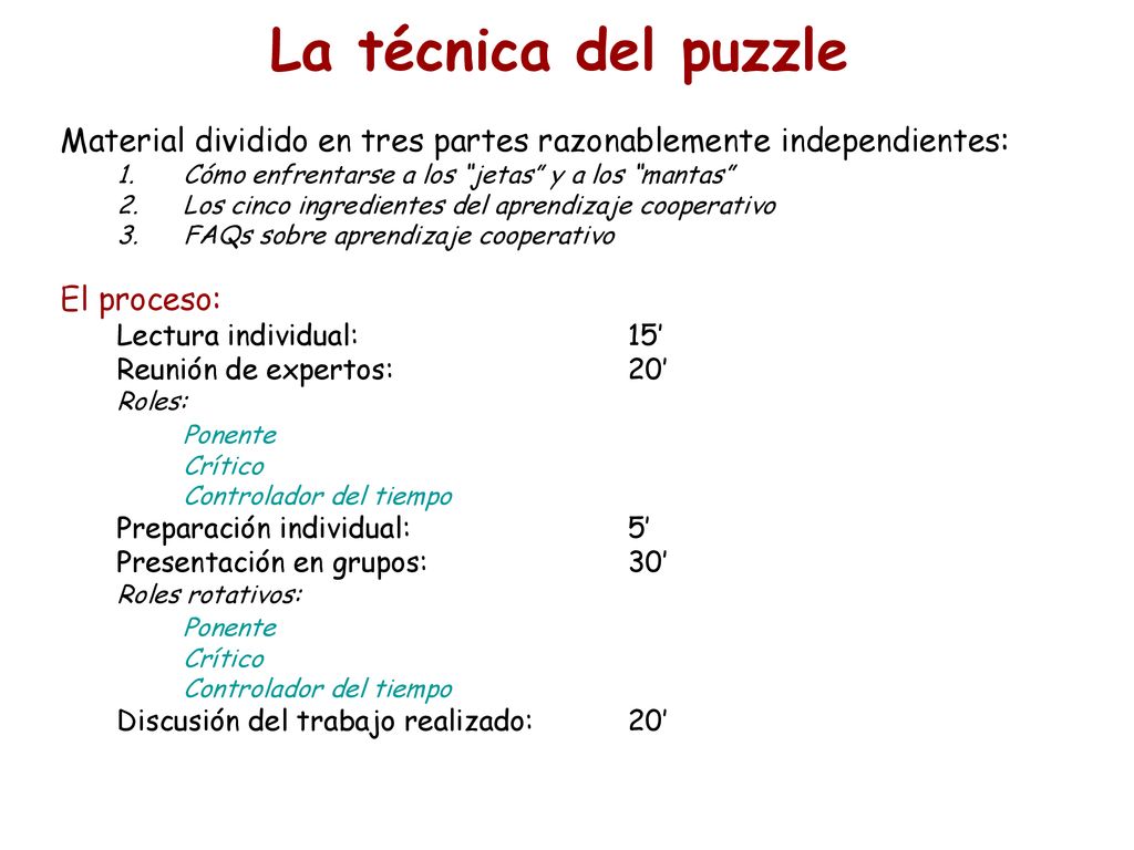 La técnica del puzzle Material dividido en tres partes razonablemente independientes: Cómo enfrentarse a los jetas y a los mantas