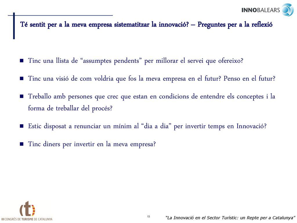 Té sentit per a la meva empresa sistematitzar la innovació