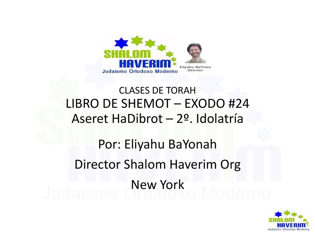 LIBRO DE SHEMOT – EXODO #24 Aseret HaDibrot – 2º. Idolatría