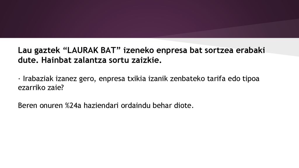 Lau gaztek LAURAK BAT izeneko enpresa bat sortzea erabaki dute