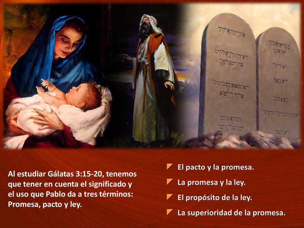 El pacto y la promesa. La promesa y la ley. El propósito de la ley. La superioridad de la promesa.