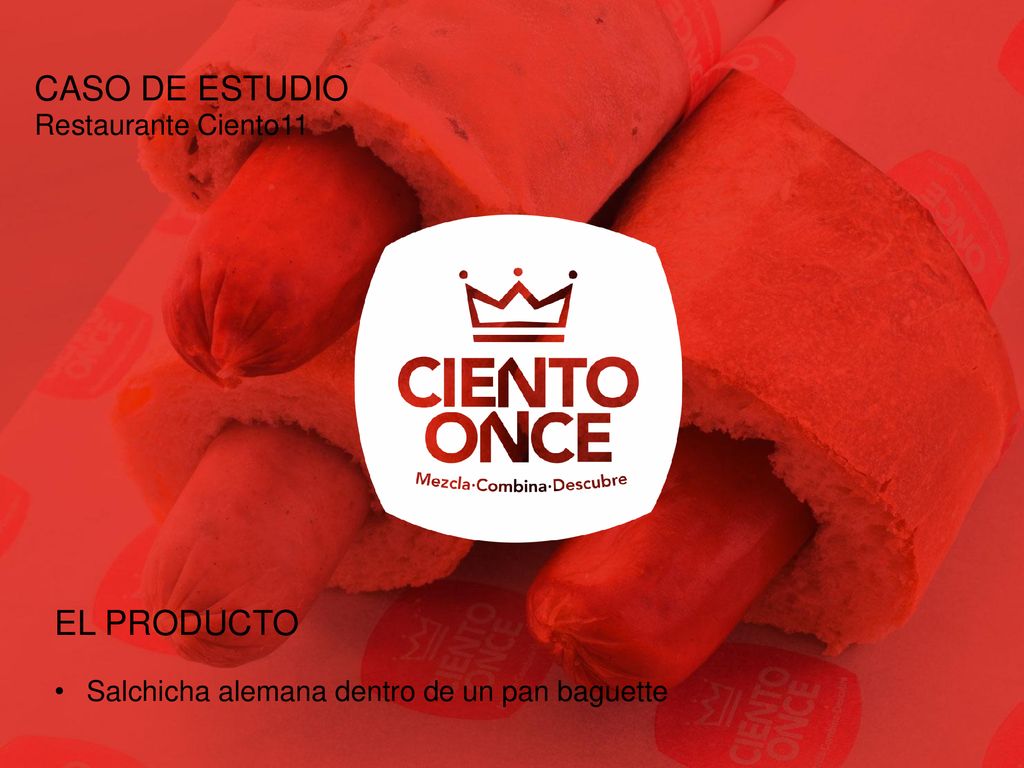 CASO DE ESTUDIO EL PRODUCTO Restaurante Ciento11