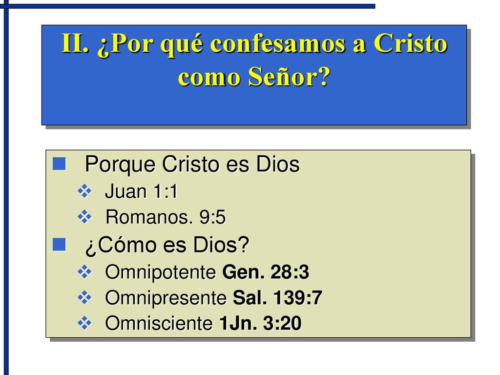 II. ¿Por qué confesamos a Cristo como Señor