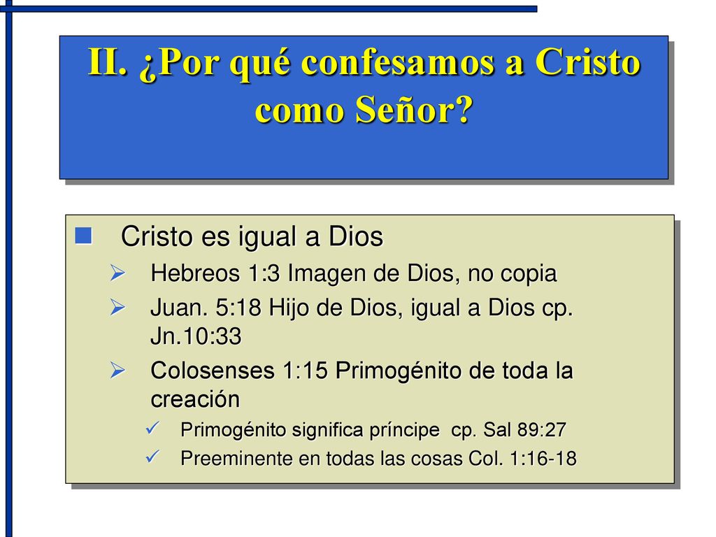 II. ¿Por qué confesamos a Cristo como Señor