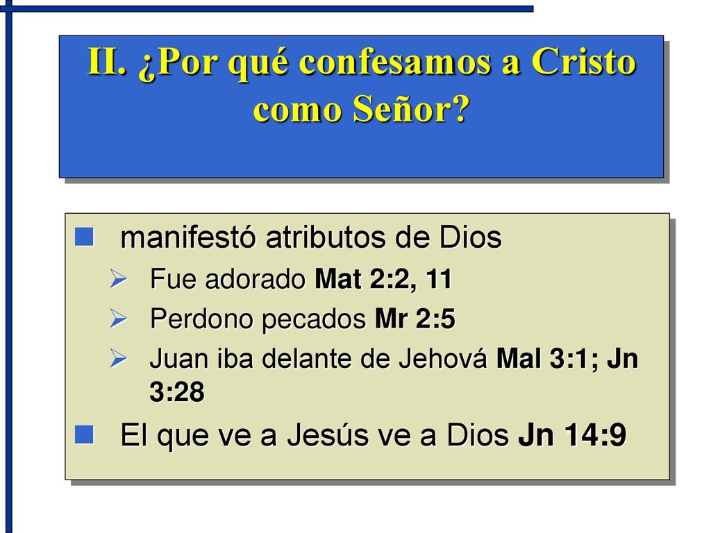 II. ¿Por qué confesamos a Cristo como Señor