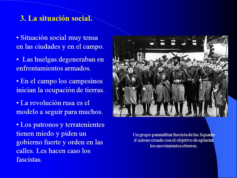 3. La situación social. Situación social muy tensa en las ciudades y en el campo. Las huelgas degeneraban en enfrentamientos armados.