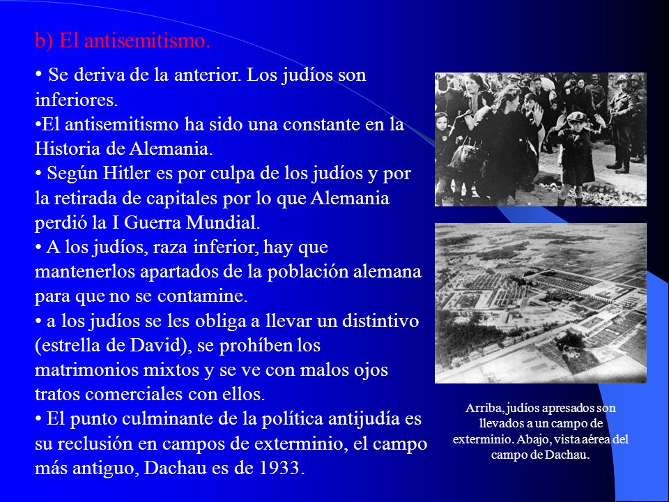 Se deriva de la anterior. Los judíos son inferiores.