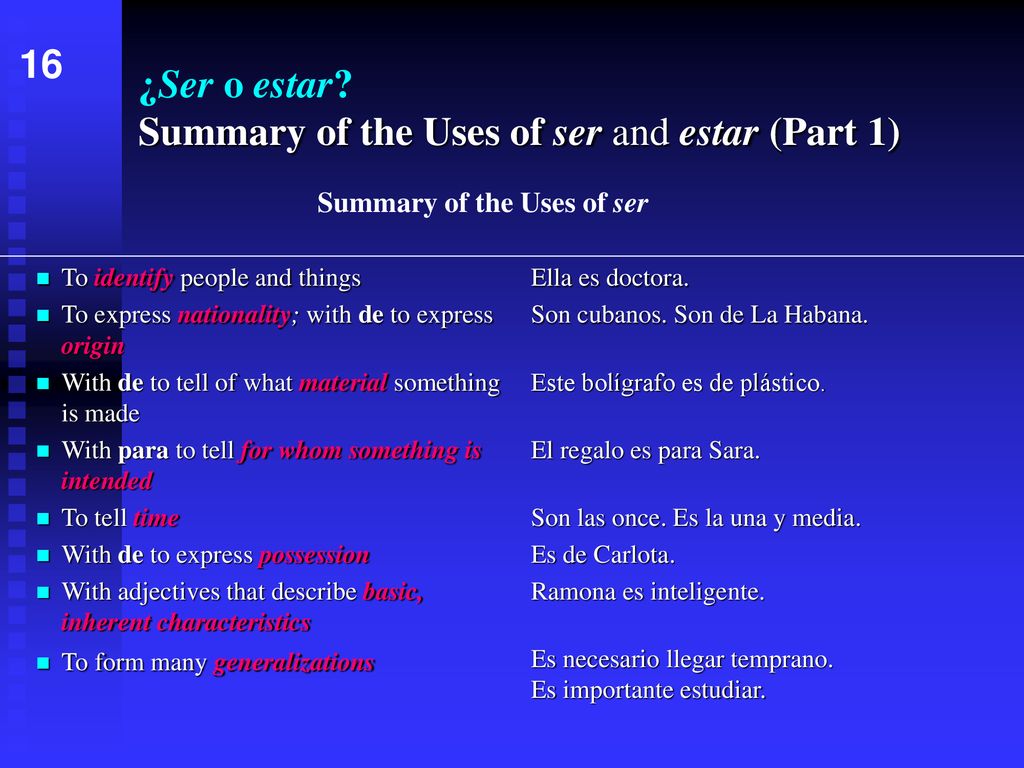 ¿Ser o estar Summary of the Uses of ser and estar (Part 1)
