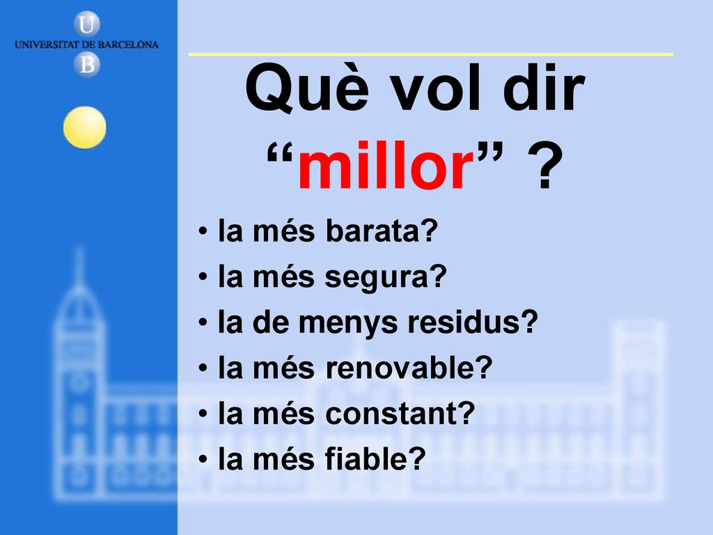 Què vol dir millor la més barata la més segura
