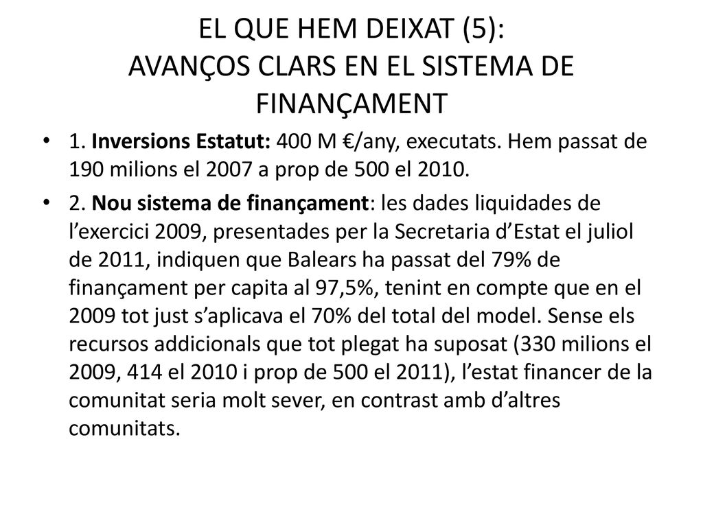 EL QUE HEM DEIXAT (5): AVANÇOS CLARS EN EL SISTEMA DE FINANÇAMENT