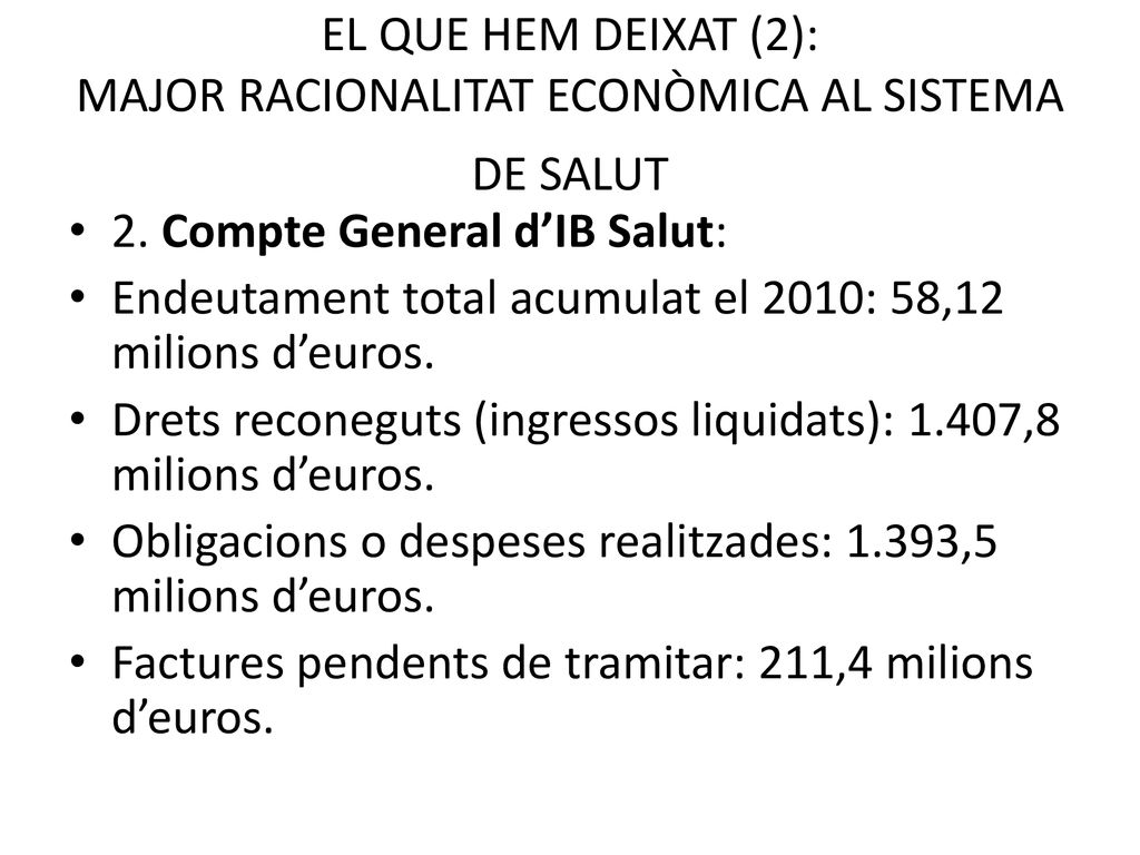 EL QUE HEM DEIXAT (2): MAJOR RACIONALITAT ECONÒMICA AL SISTEMA DE SALUT