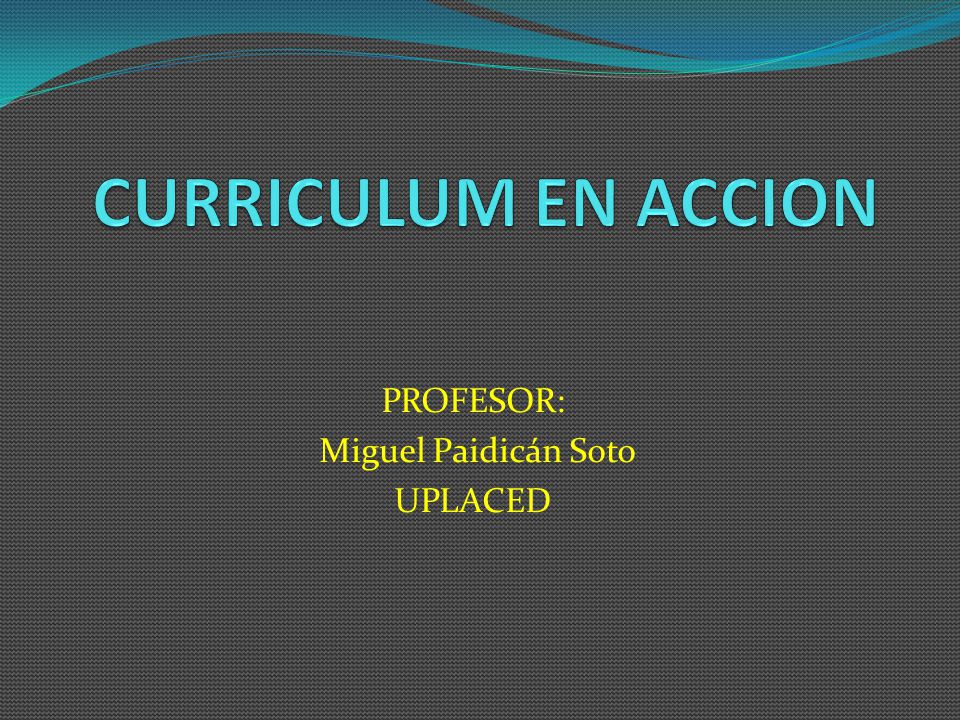 PROFESOR: Miguel Paidicán Soto UPLACED