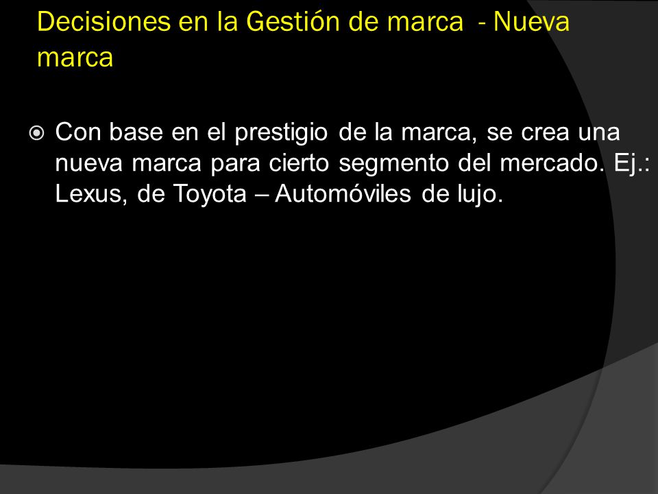 Decisiones en la Gestión de marca - Nueva marca