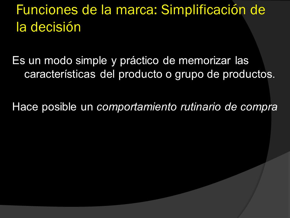 Funciones de la marca: Simplificación de la decisión
