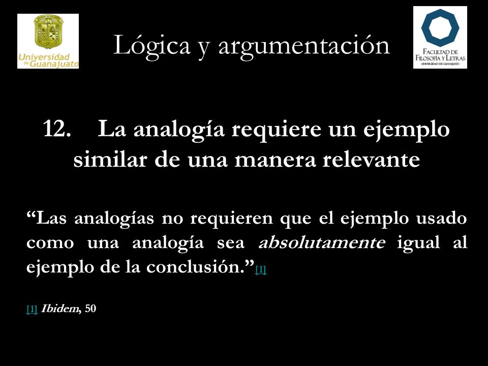 12. La analogía requiere un ejemplo similar de una manera relevante
