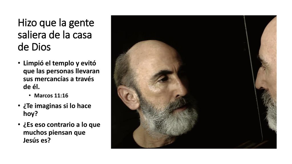 Hizo que la gente saliera de la casa de Dios