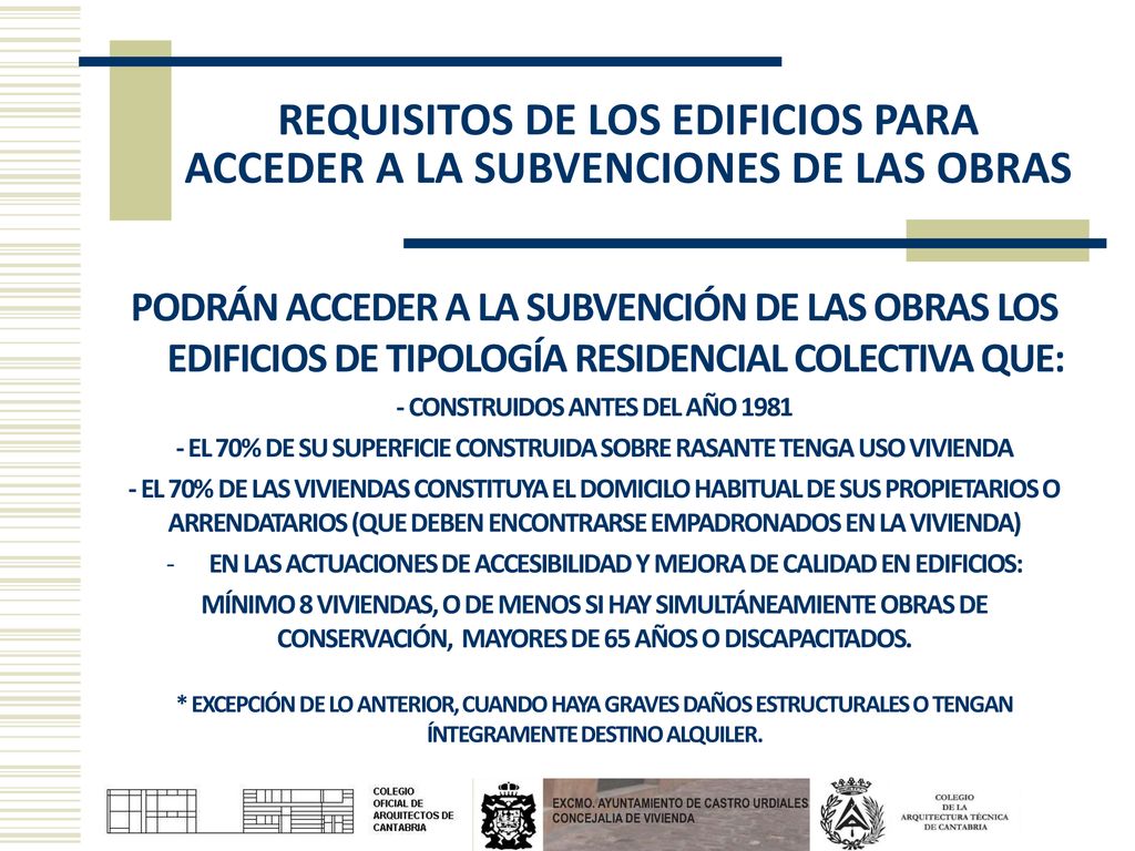 REQUISITOS DE LOS EDIFICIOS PARA ACCEDER A LA SUBVENCIONES DE LAS OBRAS