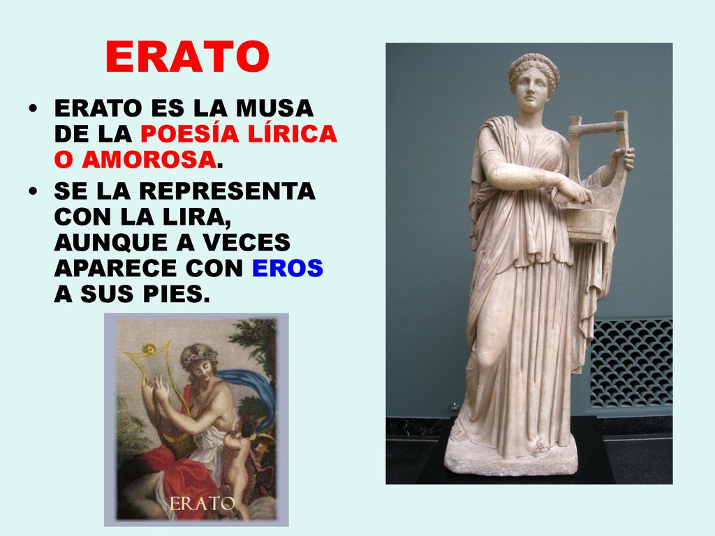 ERATO ERATO ES LA MUSA DE LA POESÍA LÍRICA O AMOROSA.