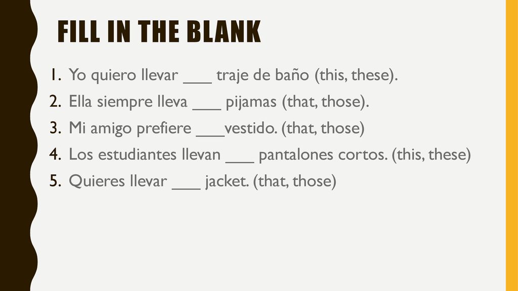 Fill in the blank Yo quiero llevar ___ traje de baño (this, these).