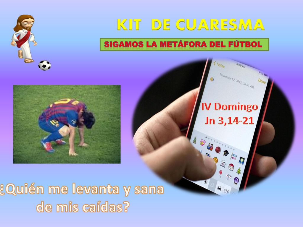 Sigamos la metáfora del fútbol ¿Quién me levanta y sana