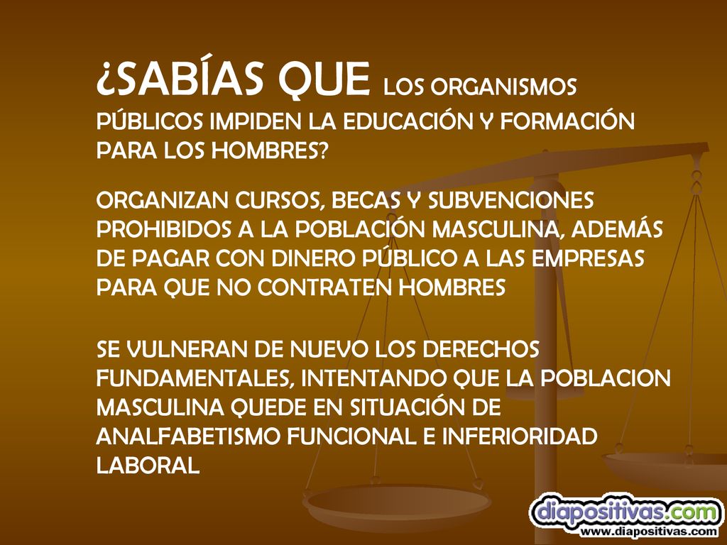 ¿SABÍAS QUE LOS ORGANISMOS PÚBLICOS IMPIDEN LA EDUCACIÓN Y FORMACIÓN PARA LOS HOMBRES