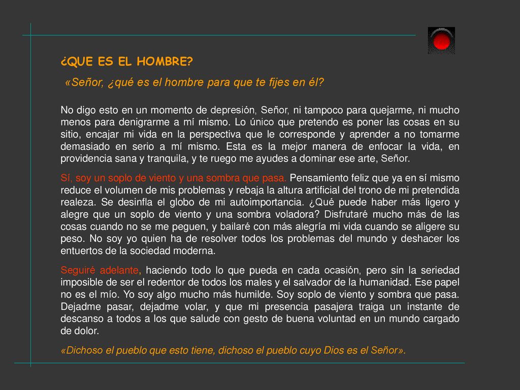 «Señor, ¿qué es el hombre para que te fijes en él