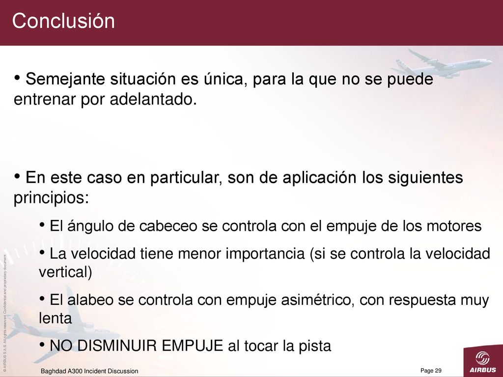 Conclusión Semejante situación es única, para la que no se puede entrenar por adelantado.