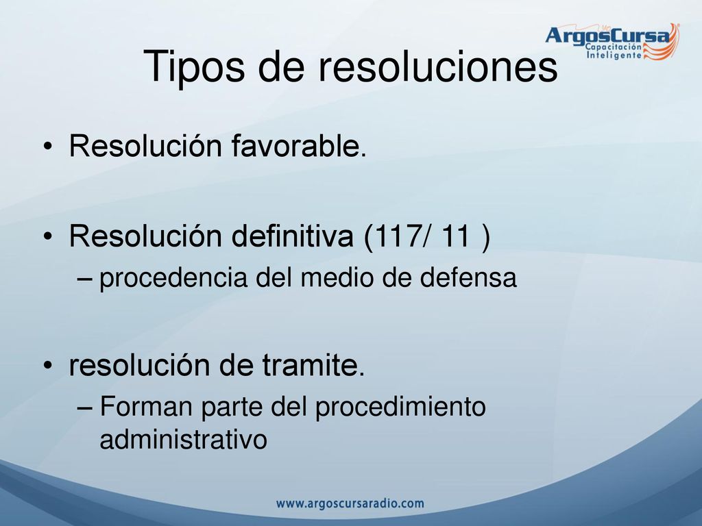 Tipos de resoluciones Resolución favorable.