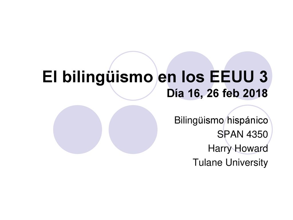 El bilingüismo en los EEUU 3 Día 16, 26 feb 2018