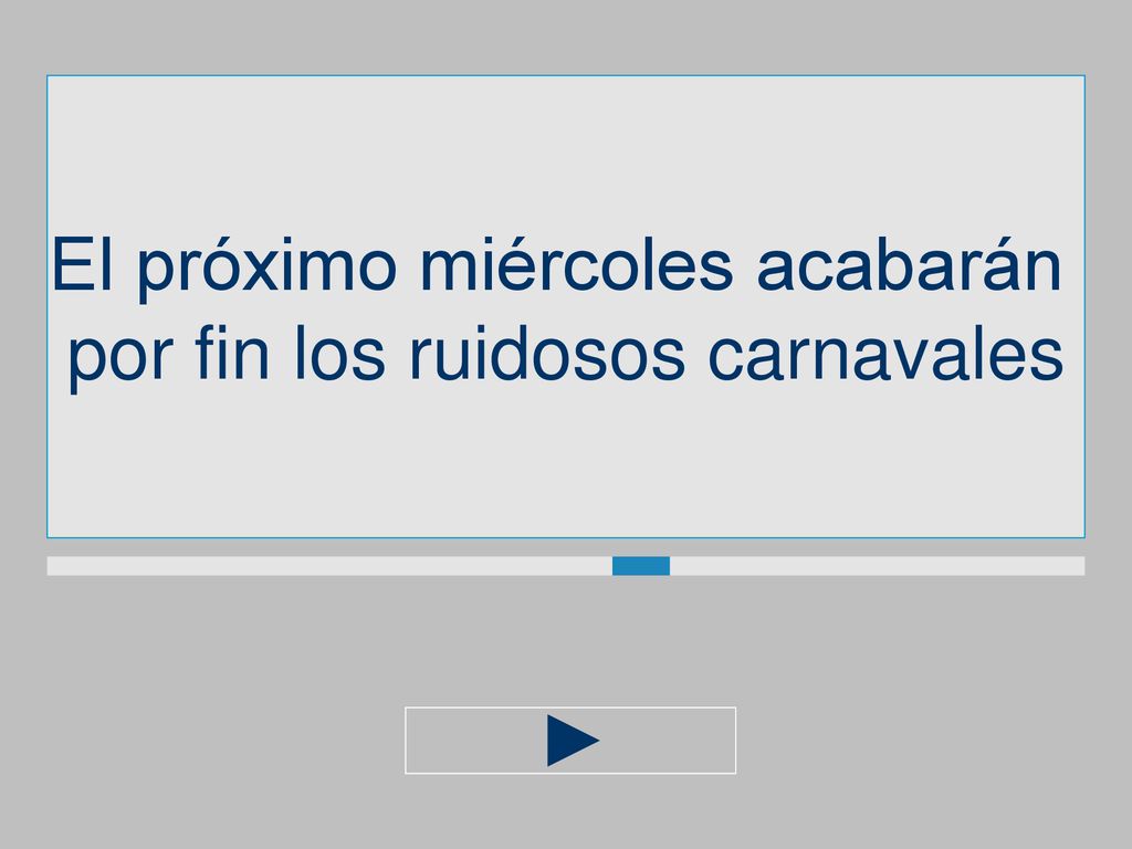 El próximo miércoles acabarán por fin los ruidosos carnavales