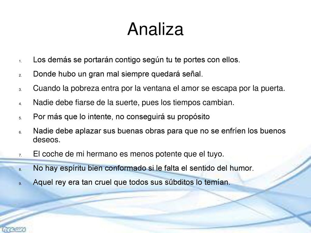 Analiza Los demás se portarán contigo según tu te portes con ellos.