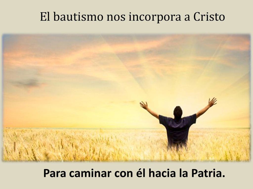 El bautismo nos incorpora a Cristo